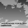 White Noise for Sleep