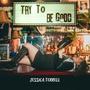 Try To Be Good