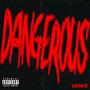 Dangerous (Explicit)