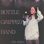 Bottle Gripped Hand (2019 Version)