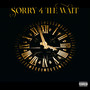 Sorry 4 The Wait (Explicit)