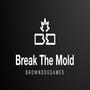 Break The Mold