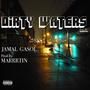 Dirty Waters Rmx (feat. Jamal Gasol) [Explicit]