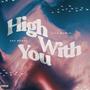 High With You (feat. 808 mondo) [Explicit]