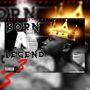 Born A Legend 3 (Explicit)