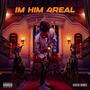 IM HIM 4 REAL (Explicit)