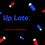 Up Late (feat. Baby Phace) [Explicit]