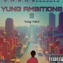 Yung Ambitions III (Explicit)