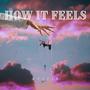 How it feels (Explicit)