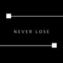 Never Lose