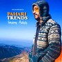 Pahari Trends