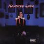 Haunted Love (Explicit)