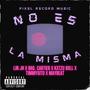 No es la misma (feat. Bad. Cartier, Kxtzu Bxll, Timmysito & Maybeat)