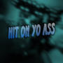 Hit On Yo Ass (feat. yncnel) [Explicit]