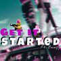 Get it started (Explicit)