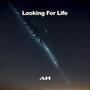 Looking For Life