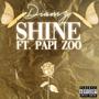 Shine (feat. Papi zoo) [Explicit]