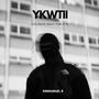 YKWTII (Explicit)