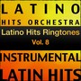 Latino Hits Ringtones Vol. 8