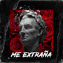 Me Extraña (Explicit)