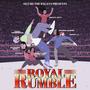 Royal Rumble (feat. SayRay, Filthy C.I.T.Y., Mikey J, Kevo Hendricks, KiD Swoop & CARLA RAE THE CEO) [Explicit]