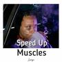 MUSCLES (Speed Up) [Explicit]