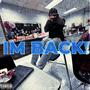 IM BACK! (Explicit)