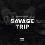 Savage Trip (Explicit)