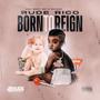 Born To Reign (Explicit)