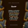 Work, pray and slay (Explicit)