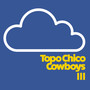 Topo Chico Cowboys, Vol. 3