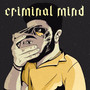 Criminal Mind (Explicit)