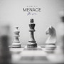 Menace (Explicit)