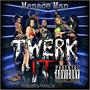 Twerk It (feat. ProhoeZak) [Explicit]