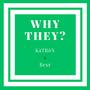 Why They? (feat. Bexr)