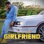 Girlfriend (Explicit)