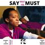 Say What You Must (feat. DopeFlop, Naylor & Lathosh) [Explicit]