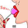 Sweet (Explicit)