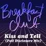 Kiss and Tell (Full Disclosure Mix)