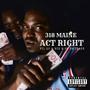 Act Right (feat. QP & Big B on Da track) [Explicit]