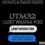 I Just Wanna Vibe (Explicit)