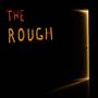 The Rough (Explicit)