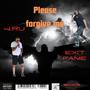 Please forgive me (feat. EXITFAME) [Explicit]
