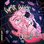 War Within Ourselves (Explicit)