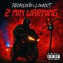 2 Min Warning (Explicit)