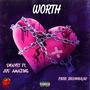 Worth (feat. Jus' Amazing) [Explicit]