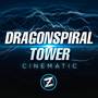 Dragonspiral Tower: Cinematic (From 