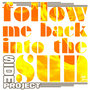 Follow Me Back Into the Sun - Single