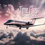 Time Flies (Explicit)