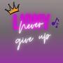 Never give up (Explicit)